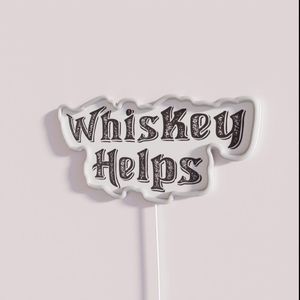 Whiskey Helps Rgb Led Neon Sign - Shineneon
