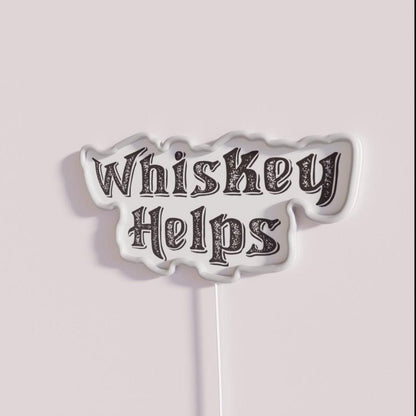 Whiskey Helps Rgb Led Neon Sign - Shineneon