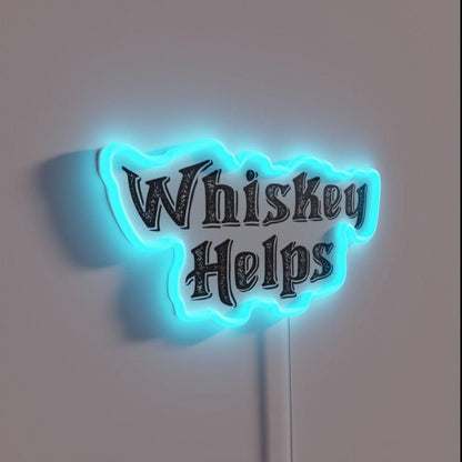 Whiskey Helps Rgb Led Neon Sign - Shineneon