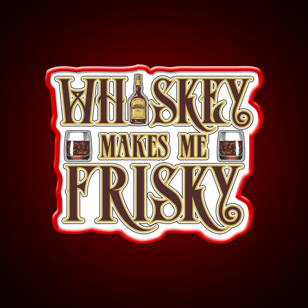Whiskey Makes Me Frisky Fun Cocktail Bar Decor Led Neon Sign Rgb Color - Shineneon