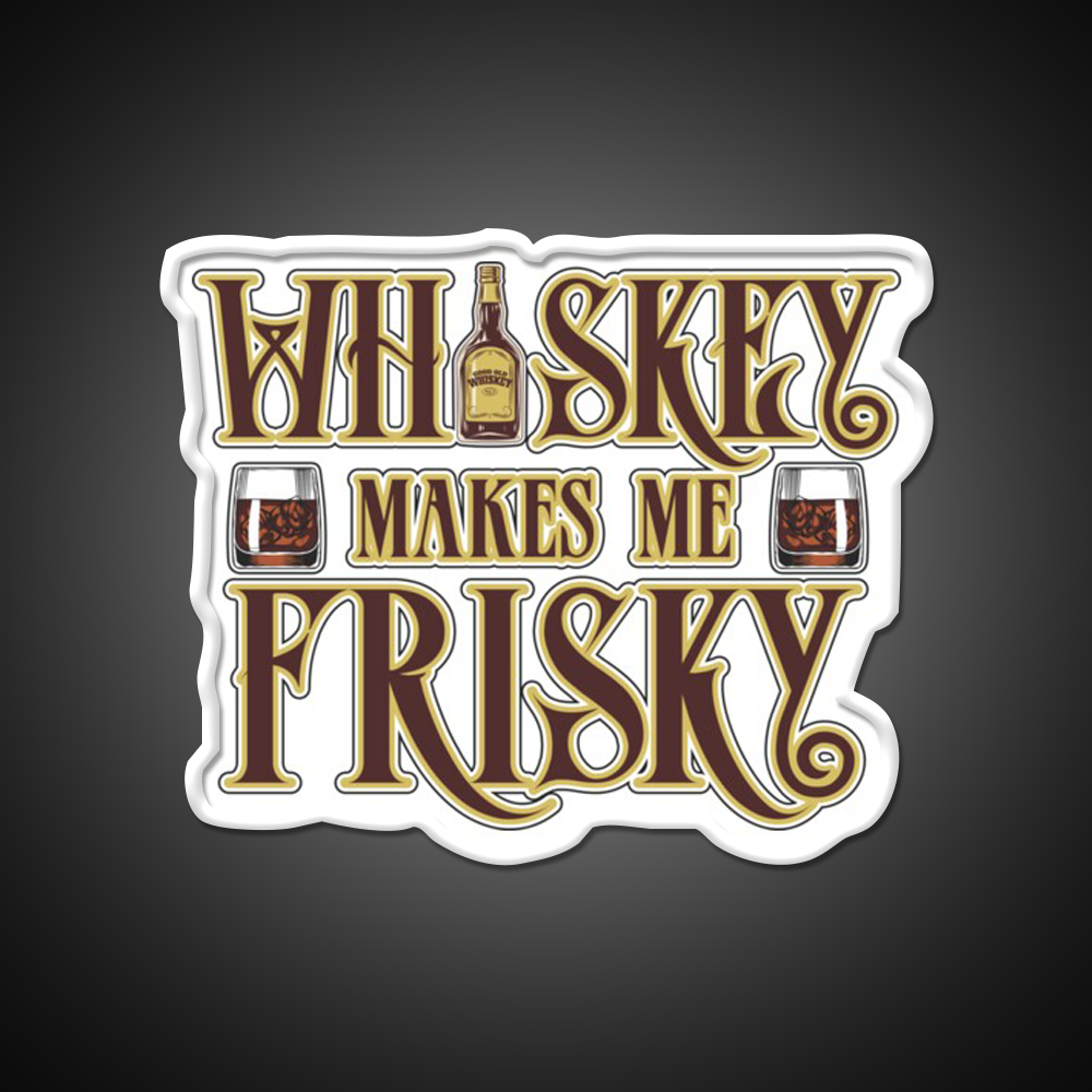 Whiskey Makes Me Frisky Fun Gift Whiskey Drink Bar Led Neon Sign Rgb Color