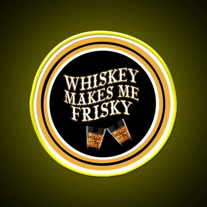 Whiskey Makes Me Frisky Whiskey Drink Bar Led Neon Sign Rgb Color - Shineneon