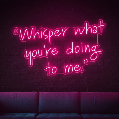 Whisper What Youre Doing To Me Blue Led Neon Sign For Home Bar Wall Art | Shineneon