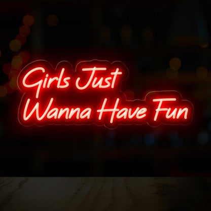 White Girls Just Wanna Have Fun Led Neon Sign For Bedroom Decor | Shineneon