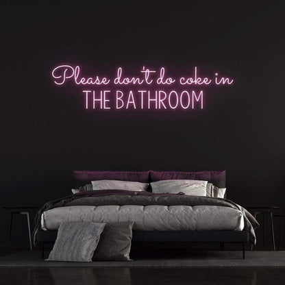 White Please Dont Do Coke In The Bathroom Led Neon Sign Bedroom Wall Art | Shineneon