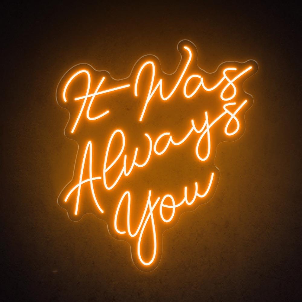 White Script It Was Always You Led Neon Sign For Wedding Decor | Shineneon