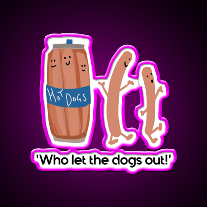 Who Let The Dogs Out Hot Dog Fast Food Led Neon Sign For Burger Place Rgb Color - Shineneon