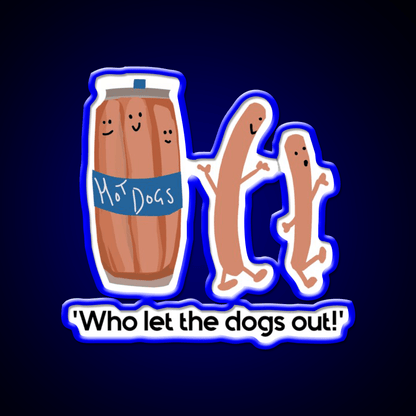 Who Let The Dogs Out Hot Dog Fast Food Led Neon Sign For Burger Place Rgb Color - Shineneon