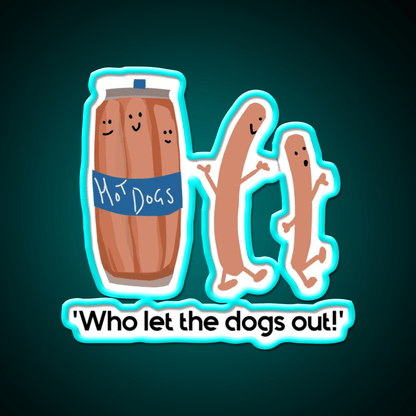 Who Let The Dogs Out Hot Dog Fast Food Led Neon Sign For Burger Place Rgb Color - Shineneon