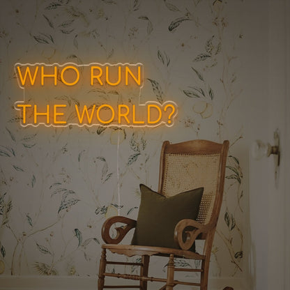 Who Run The World Led Neon Sign | Shineneon