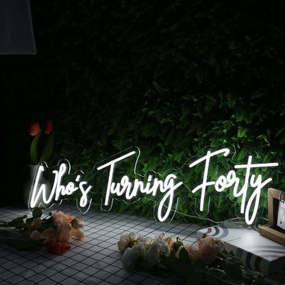 Whos Turning Forty White Led Neon Sign - Shineneon