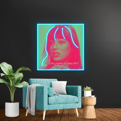 Why Have An Easy Life Artwork Neon Signs Custom | Shineneon