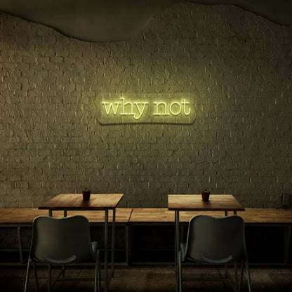 Why Not Led Neon Sign - Shineneon