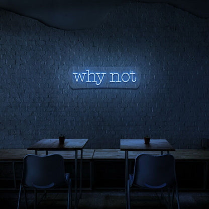 Why Not Led Neon Sign - Shineneon