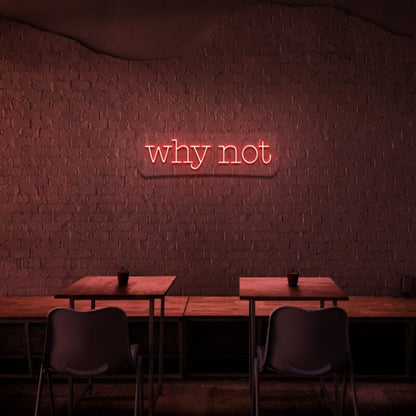 Why Not Led Neon Sign - Shineneon