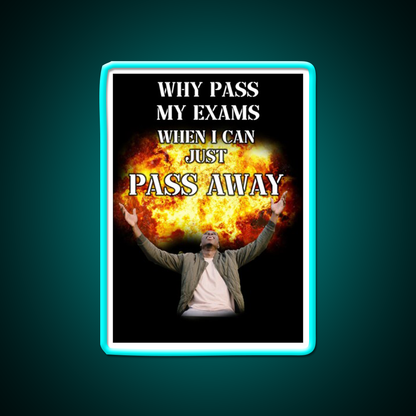 Why Pass My Exams When I Can Just Pass Away Man Cave Bar Led Neon Sign Rgb Color