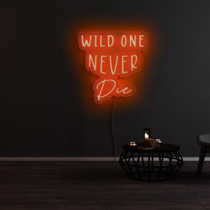 Wild One Never Die Led Neon Sign | Shineneon