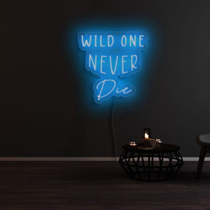 Wild One Never Die Led Neon Sign | Shineneon