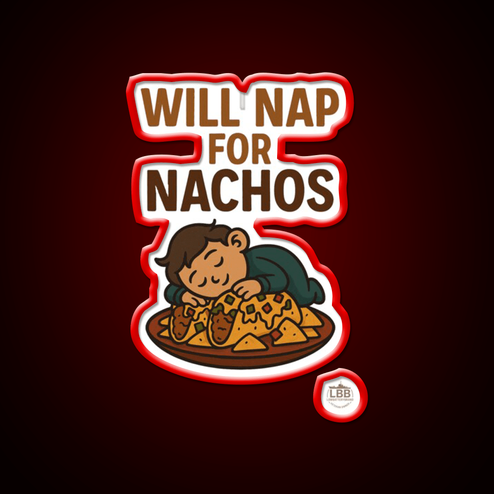 Will Nap For Nachos Snack Food Led Neon Sign Rgb Color - Shineneon