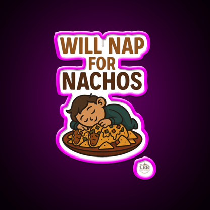 Will Nap For Nachos Snack Food Led Neon Sign Rgb Color - Shineneon