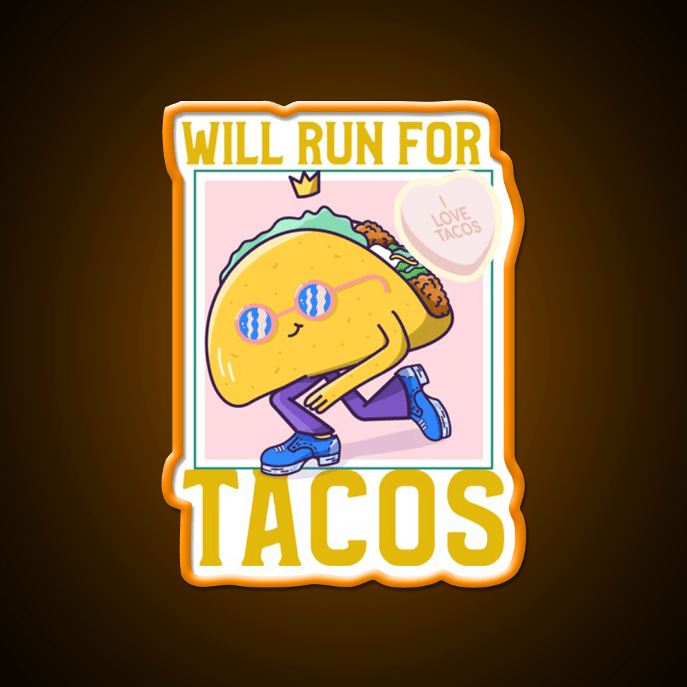 Will Run For Taco Led Neon Sign Mexican Food Sign Rgb Color - Shineneon