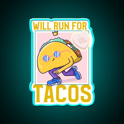 Will Run For Taco Led Neon Sign Mexican Food Sign Rgb Color - Shineneon