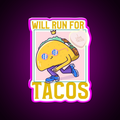 Will Run For Taco Led Neon Sign Mexican Food Sign Rgb Color - Shineneon