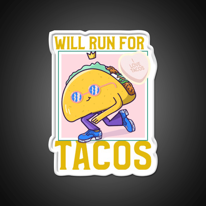 Will Run For Taco Led Neon Sign Mexican Food Sign Rgb Color - Shineneon