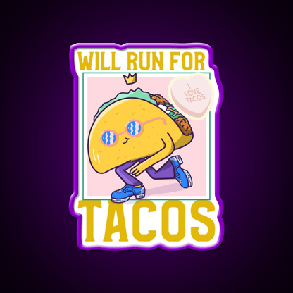 Will Run For Taco Led Neon Sign Mexican Food Sign Rgb Color - Shineneon