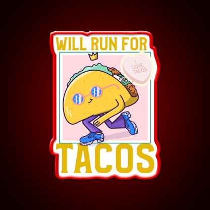Will Run For Taco Led Neon Sign Mexican Food Sign Rgb Color - Shineneon