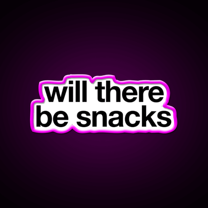Will There Be Snacks Snack Food Led Neon Sign For Snack Room Rgb Color - Shineneon