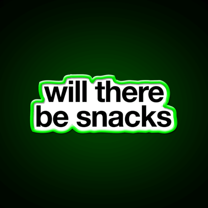 Will There Be Snacks Snack Food Led Neon Sign For Snack Room Rgb Color - Shineneon
