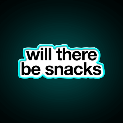 Will There Be Snacks Snack Food Led Neon Sign For Snack Room Rgb Color - Shineneon