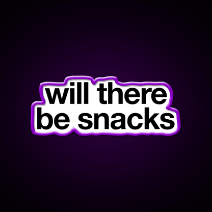 Will There Be Snacks Snack Food Led Neon Sign For Snack Room Rgb Color - Shineneon
