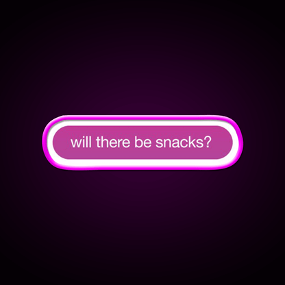 Will There Be Snacks Snack Food Led Neon Sign For Vending Area Rgb Color - Shineneon