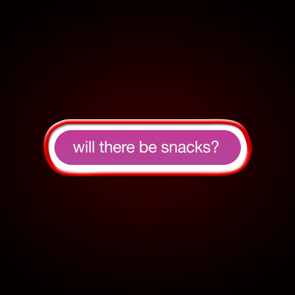 Will There Be Snacks Snack Food Led Neon Sign For Vending Area Rgb Color - Shineneon