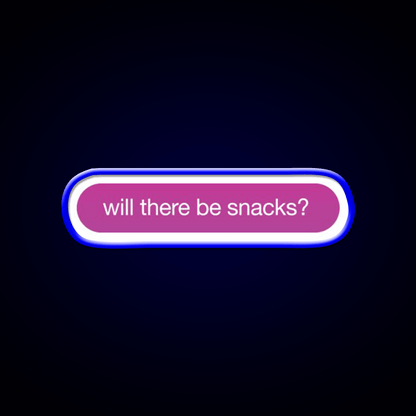 Will There Be Snacks Snack Food Led Neon Sign For Vending Area Rgb Color - Shineneon