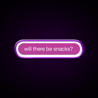 Will There Be Snacks Snack Food Led Neon Sign For Vending Area Rgb Color - Shineneon