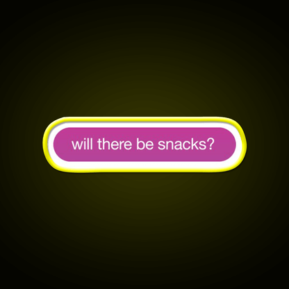 Will There Be Snacks Snack Food Led Neon Sign For Vending Area Rgb Color - Shineneon