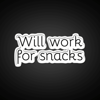 Will Work For Snacks Funny Quote Snack Food Led Neon Sign Rgb Color - Shineneon