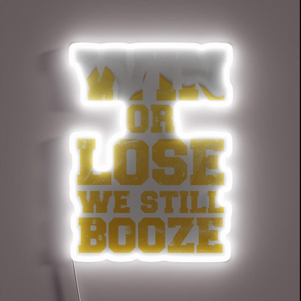 Win Or Lose We Still Booze Game Day Party Rgb Led Neon Sign - Shineneon