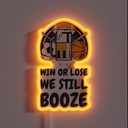 Win Or Lose We Still Booze Rgb Led Neon Sign - Shineneon