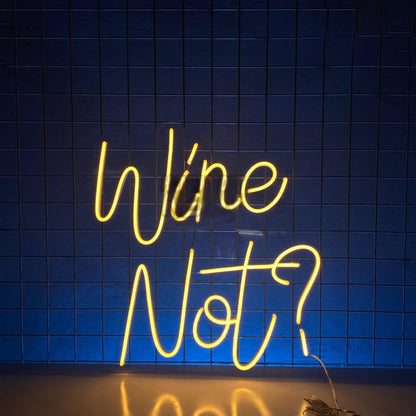 Wine Not Led Neon Sign | Shineneon