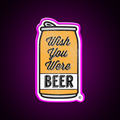 Wish You Were Beer Bar Decor Led Neon Sign Business Neon Sign Rgb Color - Neon sign mounted on wall in room