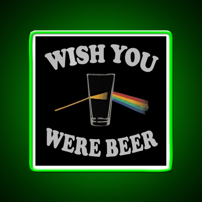 Wish You Were Beer Bar Decor Led Neon Sign Wall Art Rgb Color - LED neon sign view 8