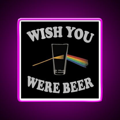 Wish You Were Beer Bar Decor Led Neon Sign Wall Art Rgb Color - Neon sign mounted on wall in room