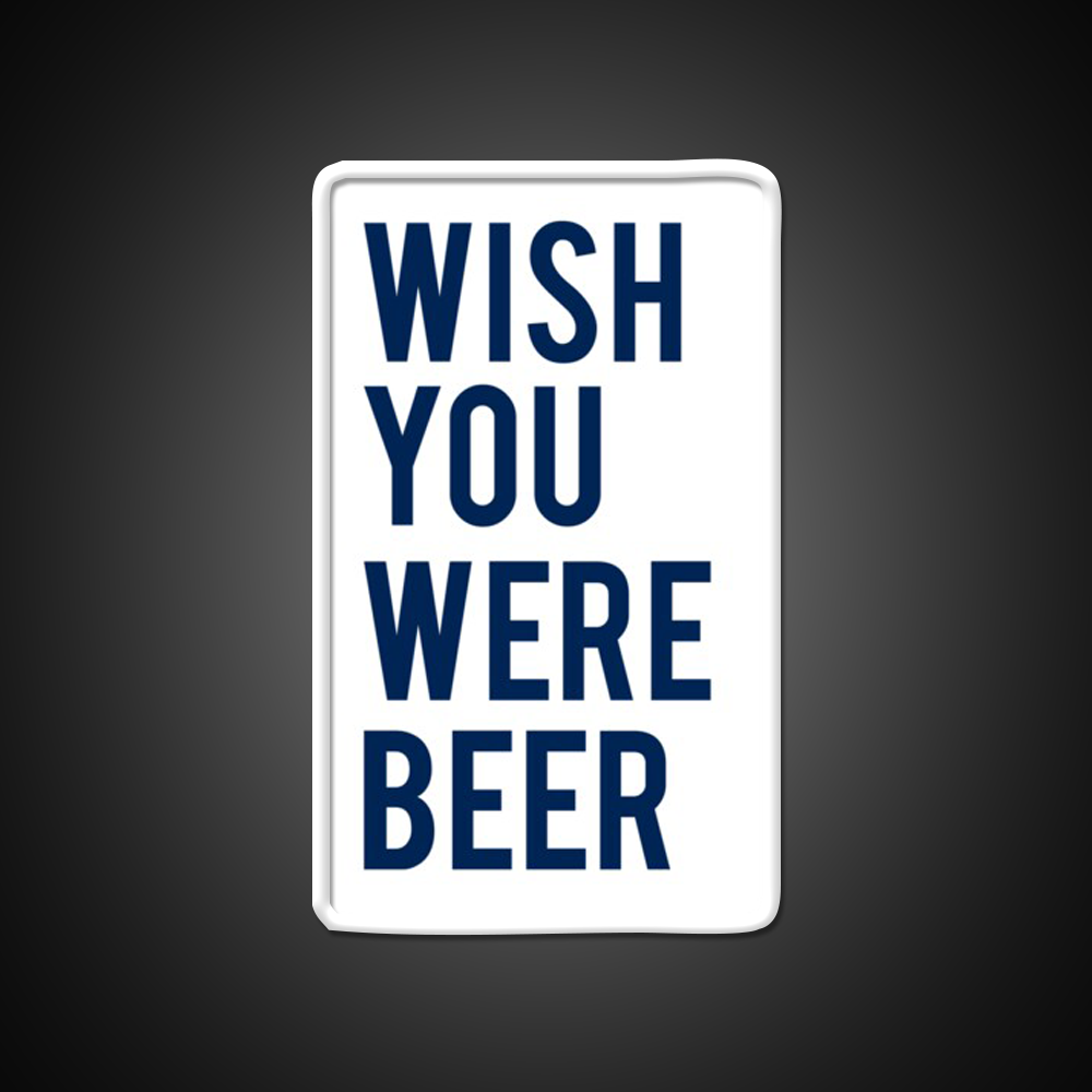 Wish You Were Beer Bar Decor Led Neon Sign Rgb Color - LED neon sign view 11