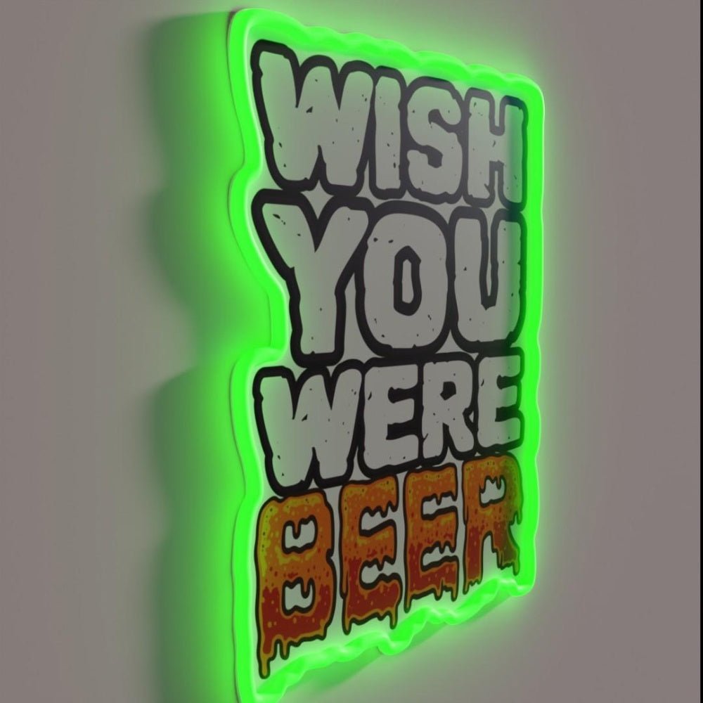 Wish You Were Beer Funny Drinker Saying Rgb Led Neon Sign - Shineneon