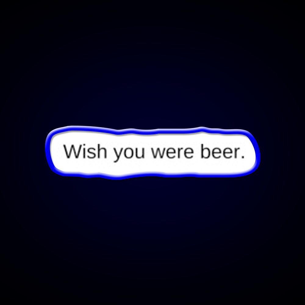 Wish You Were Beer Man Cave Bar Led Neon Sign Rgb Color