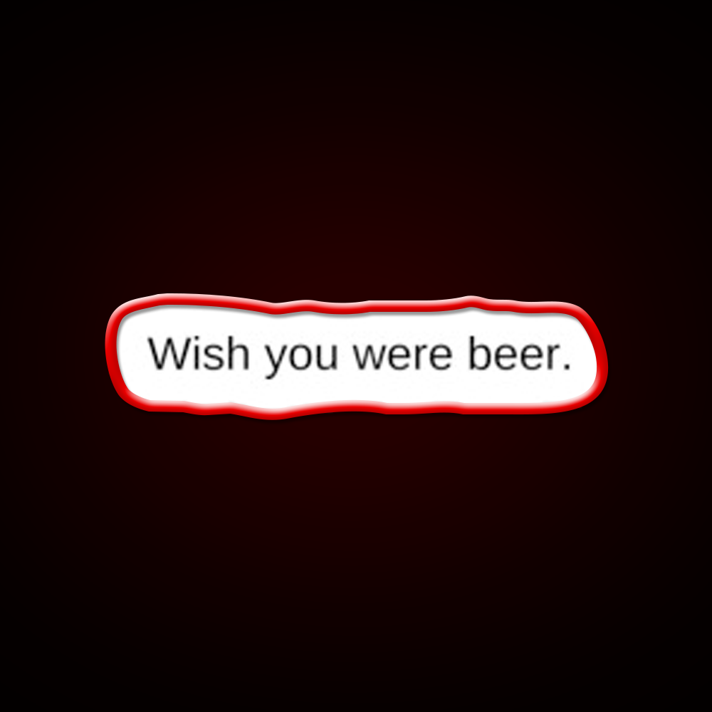 Wish You Were Beer Man Cave Bar Led Neon Sign Rgb Color